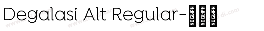 Degalasi Alt Regular字体转换 Degalasi Alt Regular字体转换